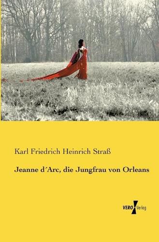 Cover image for Jeanne dArc, die Jungfrau von Orleans