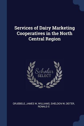Cover image for Services of Dairy Marketing Cooperatives in the North Central Region
