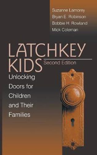 Cover image for Latchkey Kids: Unlocking Doors for Children and Their Families