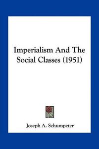 Cover image for Imperialism and the Social Classes (1951)