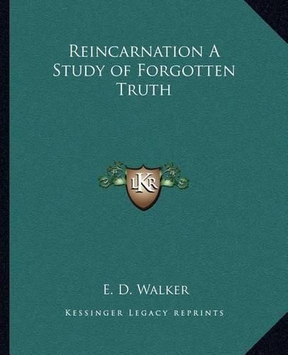 Cover image for Reincarnation a Study of Forgotten Truth