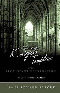 Cover image for The Knights Templar & the Protestant Reformation