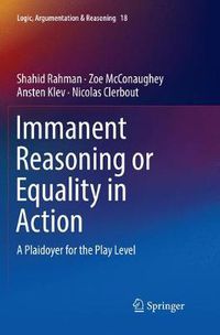 Cover image for Immanent Reasoning or Equality in Action: A Plaidoyer for the Play Level