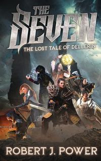 Cover image for The Seven: The Lost Tale of Dellerin