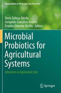 Cover image for Microbial Probiotics for Agricultural Systems: Advances in Agronomic Use