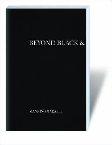 Cover image for Beyond Black and White: From Civil Rights to Barack Obama