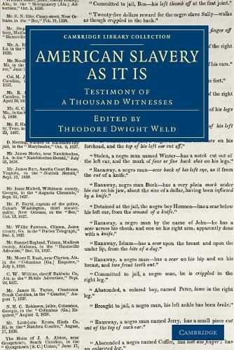 American Slavery As It Is: Testimony of a Thousand Witnesses