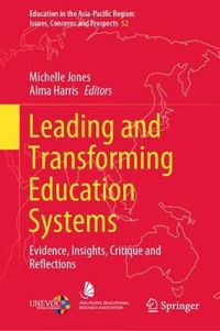 Cover image for Leading and Transforming Education Systems: Evidence, Insights, Critique and Reflections