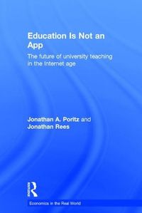 Cover image for Education Is Not an App: The future of university teaching in the Internet age