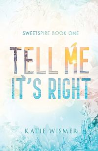 Cover image for Tell Me It's Right