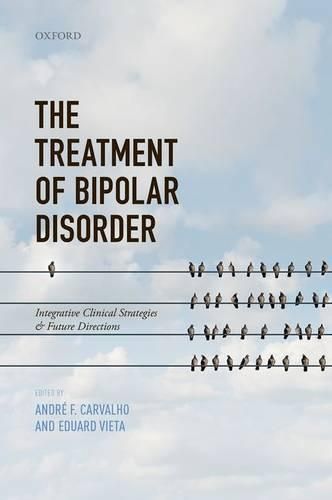 Cover image for The Treatment of Bipolar Disorder: Integrative Clinical Strategies and Future Directions