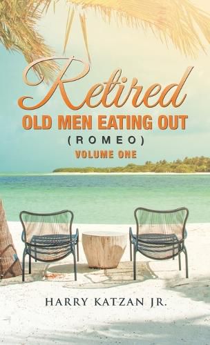 Cover image for Retired Old Men Eating out (Romeo) Volume One