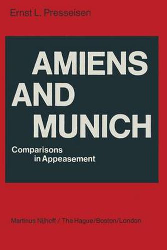 Cover image for Amiens and Munich: Comparisons in Appeasement