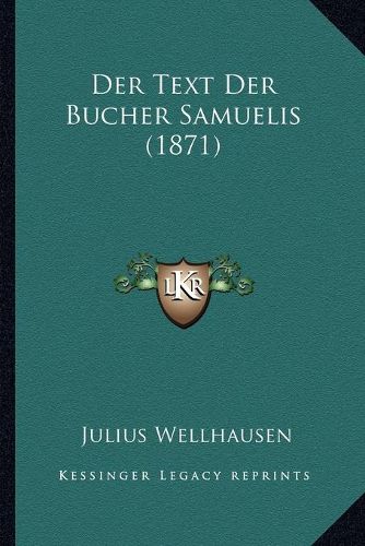 Cover image for Der Text Der Bucher Samuelis (1871)