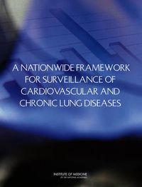 Cover image for A Nationwide Framework for Surveillance of Cardiovascular and Chronic Lung Diseases