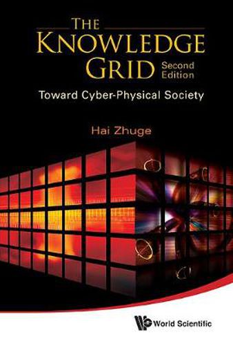 Cover image for Knowledge Grid, The: Toward Cyber-physical Society (2nd Edition)