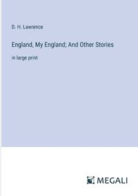 Cover image for England, My England; And Other Stories