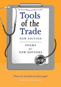 Cover image for Tools of the Trade: Poems for New Doctors