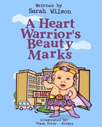 Cover image for A Heart Warrior's Beauty Marks