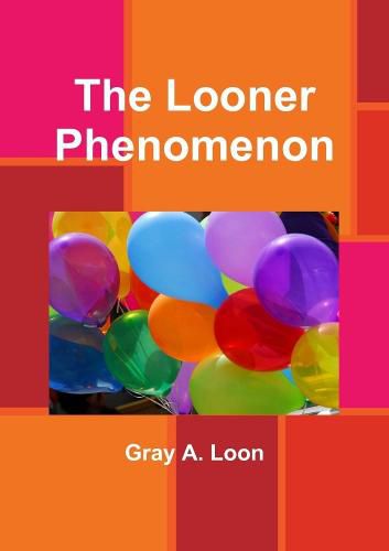 Cover image for The Looner Phenomenon