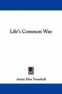 Cover image for Life's Common Way