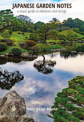 Cover image for Japanese Garden Notes: A Visual Guide to Elements and Design