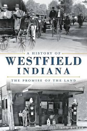 A History of Westfield, Indiana: The Promise of the Land