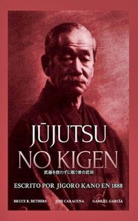 Cover image for J&#363;jutsu no Kigen. Escrito por Jigoro Kano (fundador del Judo Kodokan)