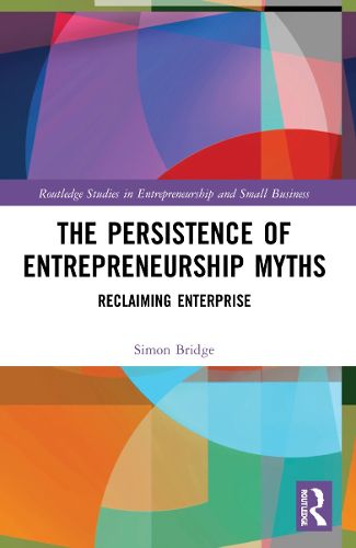 Cover image for The Persistence of Entrepreneurship Myths