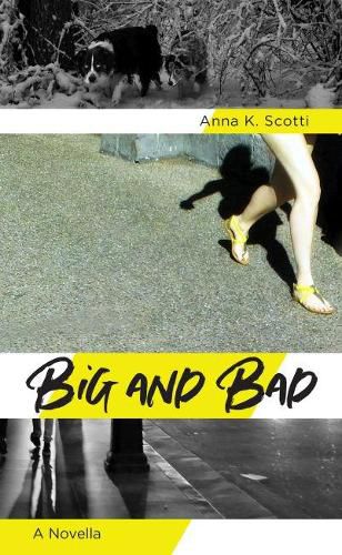 Cover image for Big and Bad: A Novella