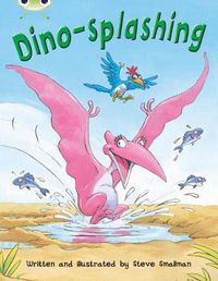 Cover image for Bug Club Independent Fiction Year Two Turquoise A Dino-splashing