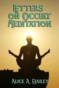 Cover image for Letters on Occult Meditation