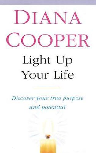 Light Up Your Life: Discover How To Create Happiness, Success And Health
