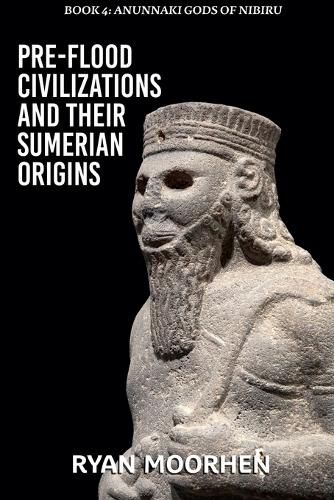Cover image for Pre-Flood Civilizations and Their Sumerian Origins