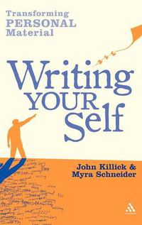 Cover image for Writing Your Self: Transforming personal material