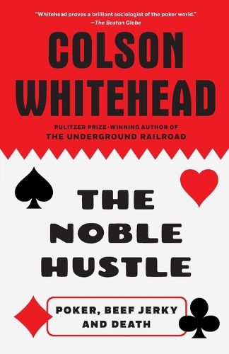 Cover image for The Noble Hustle: Poker, Beef Jerky and Death