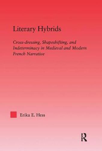 Cover image for Literary Hybrids: Indeterminacy in Medieval & Modern French Narrative