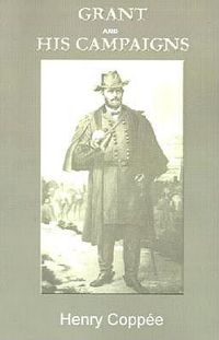 Cover image for Grant and His Campaigns: A Military Biography