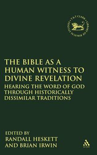 Cover image for The Bible as a Human Witness to Divine Revelation: Hearing the Word of God Through Historically Dissimilar Traditions