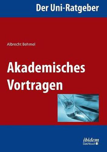 Cover image for Der Uni-Ratgeber: Akademisches Vortragen.