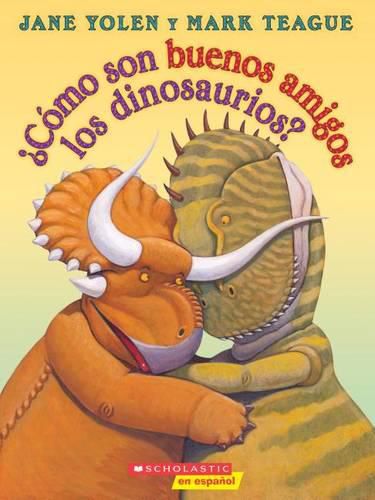 Cover image for ?Como Son Buenos Amigos Los Dinosaurios? (How Do Dinosaurs Stay Friends?)