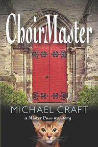 Cover image for ChoirMaster: A Mister Puss Mystery