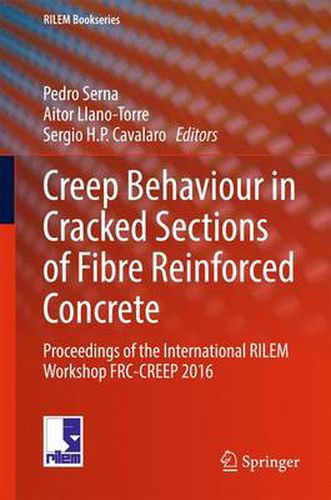 Cover image for Creep Behaviour in Cracked Sections of Fibre Reinforced Concrete: Proceedings of the International RILEM Workshop FRC-CREEP 2016