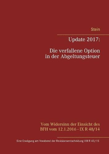 Update 2017: Die Verfallene Option in Der Abgeltungsteuer