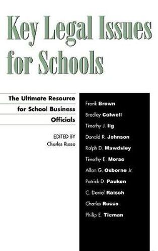 Key Legal Issues for Schools: The Ultimate Resource for School Business Officials