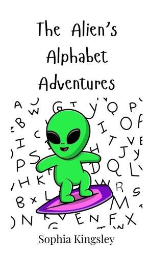 Cover image for The Alien's Alphabet Adventures