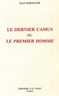 Cover image for Le Dernier Camus Ou Le Premier Homme