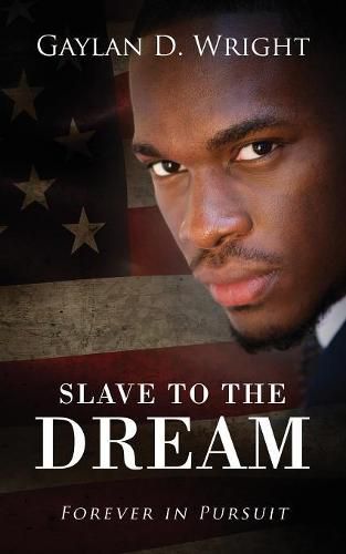 Cover image for Slave to the Dream: Forever in Pursuit