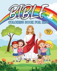 Cover image for Bible Coloring Book for Kids Ages 8-12
