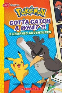 Cover image for Gotta Catch a What?! (PokeMon: Graphic Novel #3)